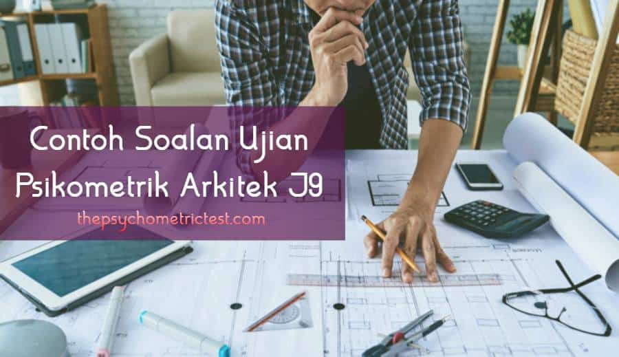contoh soalan ujian psikometrik arkitek j9